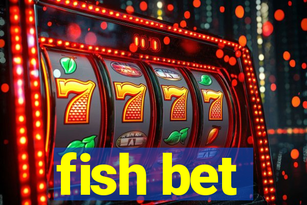 fish bet